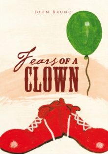 Fears of a Clown : A Collection of Short, Short Stories