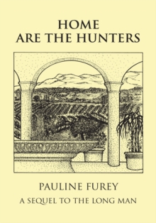 Home Are the Hunters : A Sequel to the Long Man