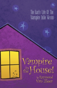 Vampire in the House! : A Novel