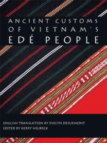 Ancient Customs of Vietnam's Ede People