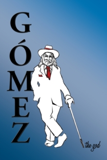 Gomez the God