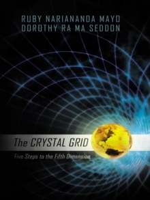 The Crystal Grid : Five Steps to the Fifth Dimension