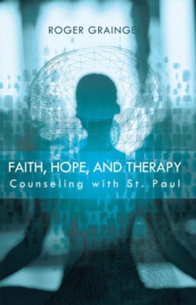 Faith, Hope, and Therapy : Counseling with St. Paul