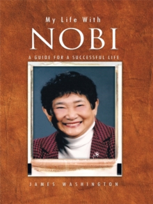 My Life with Nobi : A Guide for a Successful Life