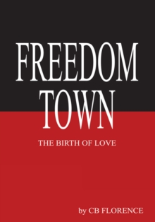 Freedom Town : The Birth of Love