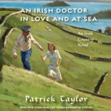 An Irish Doctor in Love and at Sea : An Irish Country Novel, eAudiobook MP3 eaudioBook An Irish Doctor in Love and at Sea : An Irish Country Novel, eAudiobook MP3 eaudioBook