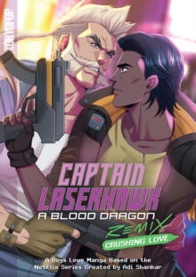 Captain Laserhawk: A Blood Dragon Remix : Crushing Love