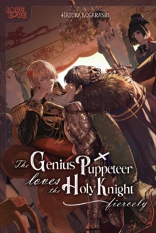 Genius Puppeteer Loves the Holy Knight Fiercely