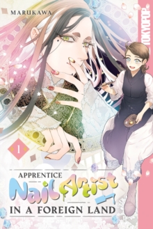 Apprentice Nail Artist in a Foreign Land, Volume 1