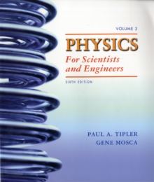 Physics for Scientists and Engineers 6e V3 (Ch 34-41) : Elementary Modern Physics (Chapters 34-41), Paperback / softback Book Physics for Scientists and Engineers 6e V3 (Ch 34-41) : Elementary Modern Physics (Chapters 34-41), Paperback / softback Book