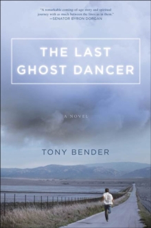 The Last Ghost Dancer : A Novel