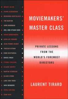 Moviemakers' Master Class : Private Lessons from the World's Foremost Directors