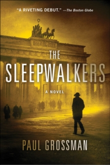 The Sleepwalkers : A Novel