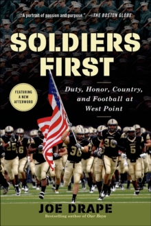 Soldiers First : Duty, Honor, Country, and Football at West Point