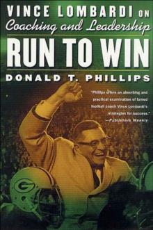 Run to Win : Vince Lombardi on Coaching and Leadership