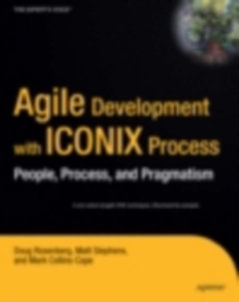 Agile Development with ICONIX Process : People, Process, and Pragmatism