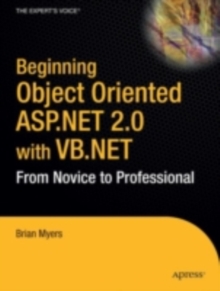 Beginning Object-Oriented ASP.NET 2.0 with VB .NET : From Novice to Professional