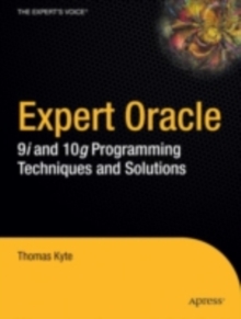 Expert Oracle Database Architecture : 9i and 10g Programming Techniques and Solutions