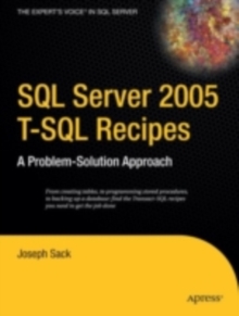 SQL Server 2005 T-SQL Recipes : A Problem-Solution Approach