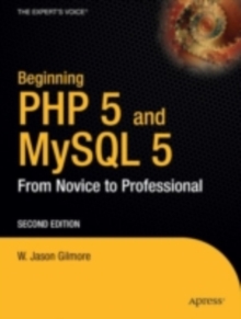 Beginning PHP and MySQL 5 : From Novice to Professional