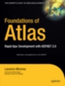 Foundations of Atlas : Rapid Ajax Development with ASP.NET 2.0