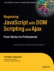 Beginning JavaScript with DOM Scripting and Ajax : From Novice to Professional