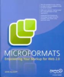 Microformats : Empowering Your Markup for Web 2.0