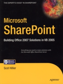 Microsoft SharePoint : Building Office 2007 Solutions in VB 2005