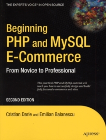 Beginning PHP and MySQL E-Commerce : From Novice to Professional