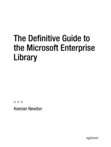 The Definitive Guide to the Microsoft Enterprise Library