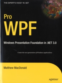 Pro WPF : Windows Presentation Foundation in .NET 3.0