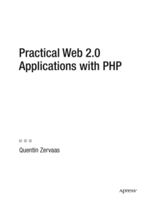 Practical Web 2.0 Applications with PHP