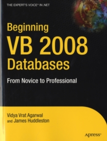 Beginning VB 2008 Databases : From Novice to Professional