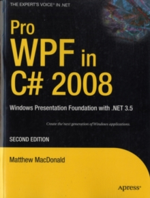 Pro WPF in C# 2008 : Windows Presentation Foundation with .NET 3.5