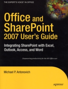 Office and SharePoint 2007 User's Guide : Integrating SharePoint with Excel, Outlook, Access and Word