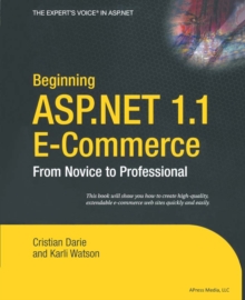 Beginning ASP.NET 1.1 E-Commerce : From Novice to Professional