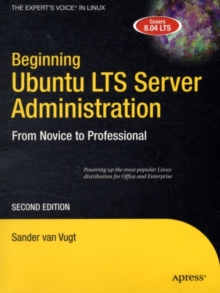 Beginning Ubuntu LTS Server Administration : From Novice to Professional