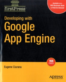 Developing with Google App Engine, Paperback / softback Book Developing with Google App Engine, Paperback / softback Book