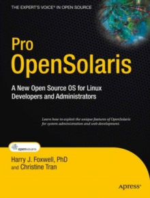 Pro OpenSolaris : A New Open Source OS for Linux Developers and Administrators