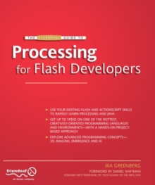 The Essential Guide to Processing for Flash Developers