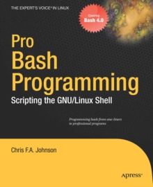 Pro Bash Programming : Scripting the Linux Shell