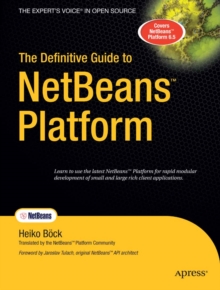 The Definitive Guide to NetBeans Platform