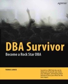 DBA Survivor : Become a Rock Star DBA