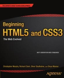 Beginning HTML5 and CSS3 : The Web Evolved