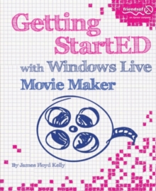 Getting StartED with Windows Live Movie Maker