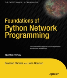 Foundations of Python Network Programming : The comprehensive guide to building network applications with Python