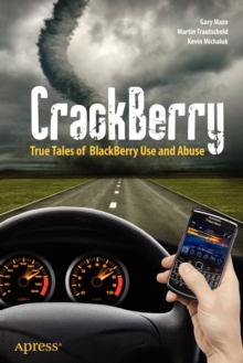 Crackberry : True Tales of Blackberry Use and Abuse, Paperback Book Crackberry : True Tales of Blackberry Use and Abuse, Paperback Book