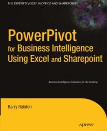 PowerPivot for Business Intelligence Using Excel and SharePoint