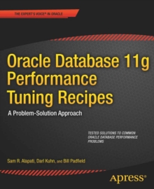 Oracle Database 11g Performance Tuning Recipes : A Problem-Solution Approach