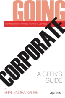 Going Corporate : A Geek's Guide